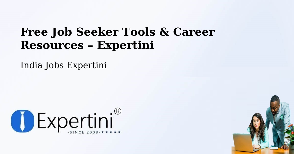 Free Job Seeker Tools & Career Resources – Siliguri - Siliguri, India Jobs Expertini